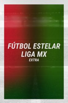 imagen: Fútbol estelar Liga MX: Extra