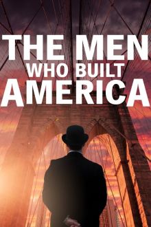 imagen: The Men Who Built America