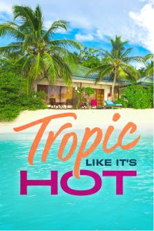 imagen: Tropic Like It's Hot