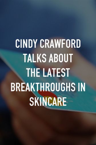 imagen: Cindy Crawford talks about the latest breakthroughs in skincare